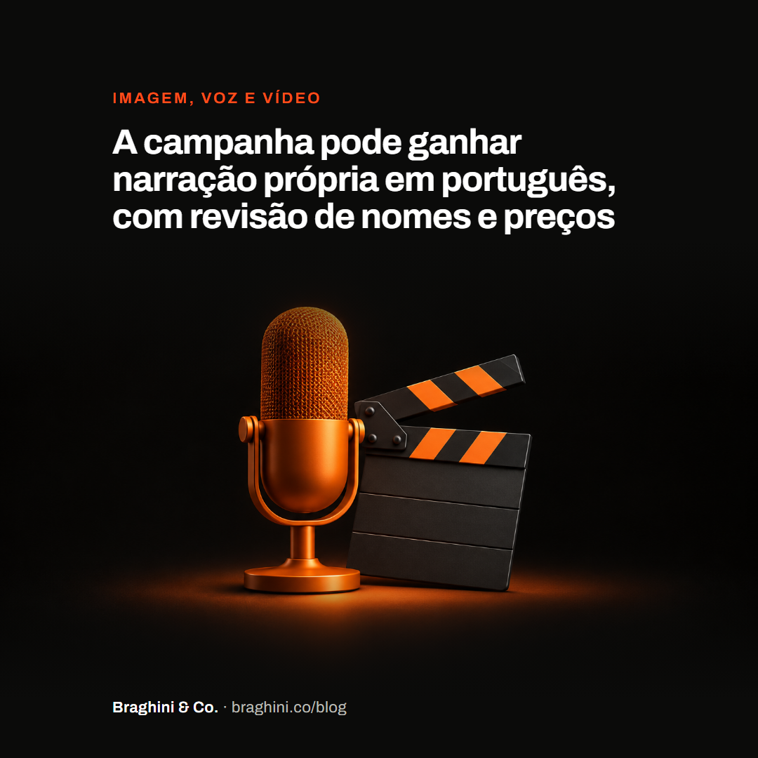 A campanha pode ganhar narração própria em português, com revisão de nomes e preços
